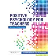 Positive Psychology for Teachers by Swinson; Jeremy, 9780415686778