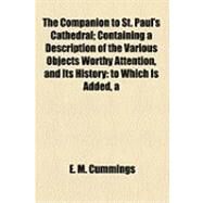 The Companion to St. Paul's Cathedral by Cummings, E. M., 9781154506778
