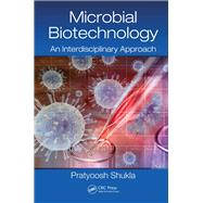 Microbial Biotechnology: An Interdisciplinary Approach by Shukla; Pratyoosh, 9781498756778