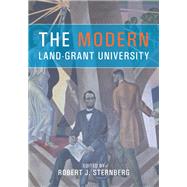 The Modern Land-Grant University by Sternberg, Robert J., 9781557536778