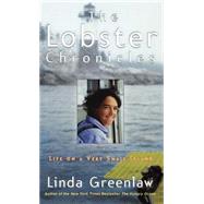 The Lobster Chronicles Life on a Very Small Island by Greenlaw, Linda, 9780786866779
