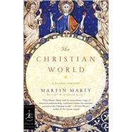The Christian World A Global History by MARTY, MARTIN, 9780812976779