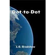 Dot to Dot by Bradshaw, L. G., 9781439266779