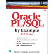 Oracle PL/SQL by Example by Rosenzweig, Benjamin; Rakhimov, Elena, 9780133796780