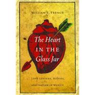 The Heart in the Glass Jar by French, William E., 9780803266780