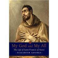 My God and My All by Goudge, Elizabeth, 9780874866780