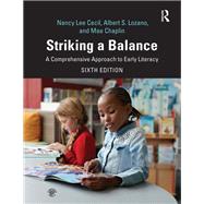 Striking a Balance: A Comprehensive Approach to Early Literacy: A Comprehensive Approach to Early Literacy by Baker,Susan, 9781138336780