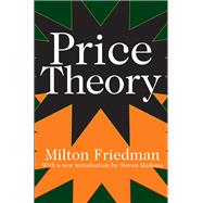 Price Theory by Milton Friedman, 9781351496780