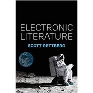Electronic Literature by Rettberg, Scott, 9781509516780