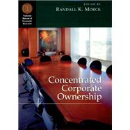Concentrated Corporate Ownership by Morck, Randall K., 9780226536781