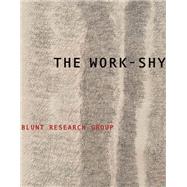 The Work-shy by Blunt Research Group, 9780819576781