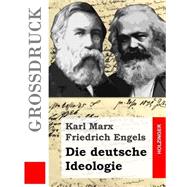 Die Deutsche Ideologie by Marx, Karl; Engels, Friedrich, 9781502956781