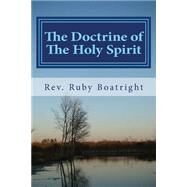 The Doctrine of the Holy Spirit by Boatright, Ruby N., 9781503256781