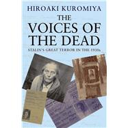 The Voices of the Dead by Kuromiya, Hiroaki, 9780300226782