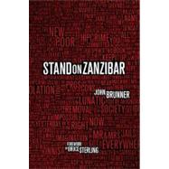 Stand on Zanzibar by Brunner, John; Sterling, Bruce, 9780765326782