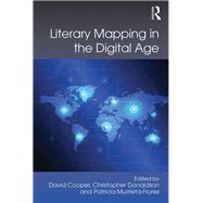 Literary Mapping in the Digital Age by Donaldson; Christopher, 9780815366782