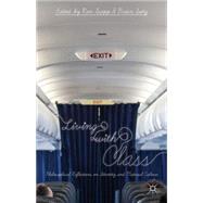 Living with Class Philosophical Reflections on Identity and Material Culture by Scapp, Ron; Seitz, Brian, 9781137326782