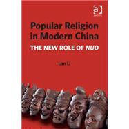 Popular Religion in Modern China: The New Role of Nuo by Li,Lan, 9781409436782