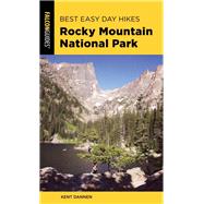 Best Easy Day Hikes Rocky Mountain National Park by Dannen, Kent, 9781493046782