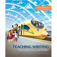 Teaching Writing Balancing Process and Product by Tompkins, Gail E., 9780134446783