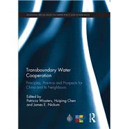 Transboundary Water Cooperation by Wouters, Patricia; Chen, Huiping; Nickum, James E., 9780367886783