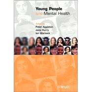 Young People and Mental Health by Aggleton, Peter; Hurry, Jane; Warwick, Ian, 9780471976783
