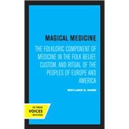 Magical Medicine by Wayland D. Hand, 9780520306783
