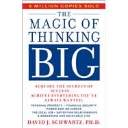 Magic of Thinking Big by Schwartz, David, 9780671646783