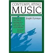 Contemplating Music by Kerman, Joseph, 9780674166783