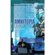 Omnitopia Dawn Omnitopia #1 by Duane, Diane, 9780756406783