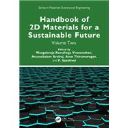 Handbook of 2D Materials for a Sustainable Future by Mangalaraja Ramalinga Viswanathan, Arunachalam Arulraj, Arun Thirumurugan, P. Sakthivel, 9781003666783