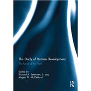 The Study of Human Development: The future of the field by Settersten; Richard A., 9781138306783