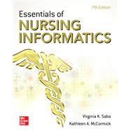 Essentials of Nursing Informatics, 7th Edition by Saba, Virginia; McCormick, Kathleen, 9781260456783
