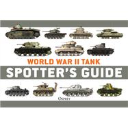 World War II Tank Spotter's Guide by Chris McNab, 9781472866783