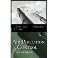 Air Pollution Control: A Design Approach by Cooper, C. David; Alley, F. C., 9781577666783