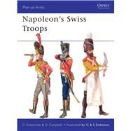 Napoleons Swiss Troops by Greentree, David; Embleton, Gerry, 9781849086783