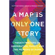 A Map Is Only One Story,Chung, Nicole; Demary, Mensah,9781948226783