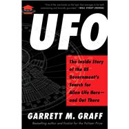 UFO The Inside Story of the US Government's Search for Alien Life Hereand Out There by Graff, Garrett M., 9781982196783