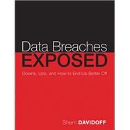 Data Breaches Crisis and Opportunity by Davidoff, Sherri, 9780134506784