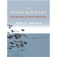 The Avian Migrant by Rappole, John H., 9780231146784