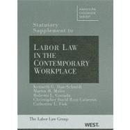 Labor Law in the Contemprary Workplace: Statutory Supplement by Dau-Schmidt, Kenneth G., 9780314166784