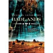 Badlands by Melissa Lenhardt, 9780316386784