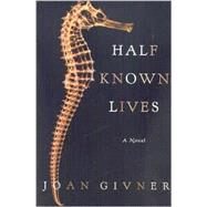 Half Known Lives by Givner, Joan, 9780921586784
