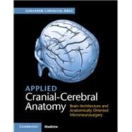Applied Cranial-cerebral Anatomy by Ribas, Guilherme C., 9781107156784