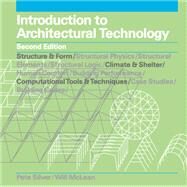 Introduction to Architectural Technology Second Edition by Pete Silver; Peter Silver; Will McLean, 9781780676784