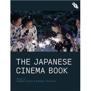 The Japanese Cinema Book by Fujiki, Hideaki; Phillips, Alastair, 9781844576784