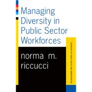 Managing Diversity in Public Sector Workforces by Riccucci, Norma, 9780367316785