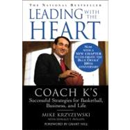 Leading with the Heart Coach K's Successful Strategies for Basketball, Business, and Life by Krzyzewski, Mike; Phillips, Donald T.; Hill, Grant, 9780446676786