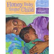 Honey Baby Sugar Child by Duncan, Alice Faye; Keeter, Susan, 9780689846786