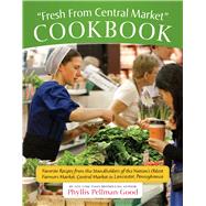 Fresh from Central Market Cookbook by Good, Phyllis Pellman, 9781561486786